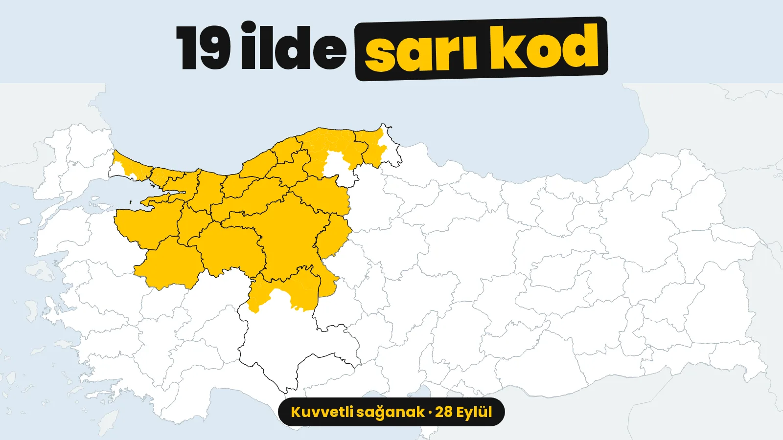 Türkiye haritası: Sarı kodlu uyarı verilen 19 il sarıyla işaretli; uyarı Marmara, İç Anadolu'nun kuzeybatısı ve Batı Karadeniz'i kapsıyor.