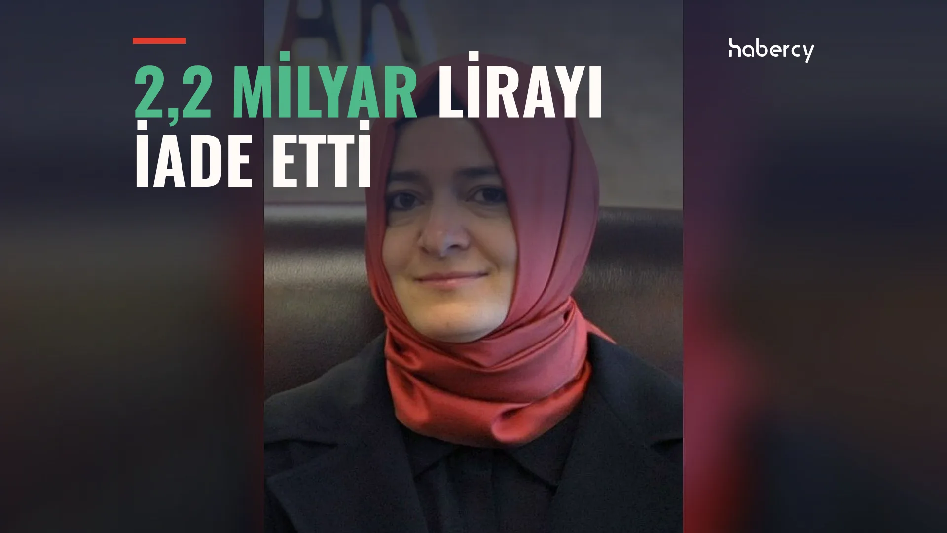 Fatma Betül Sayan Kaya ve eşinin yaklaşık 2,2 milyar lirayı Hazine hesabına iade ettiği bildirildi — habercy kapak görseli