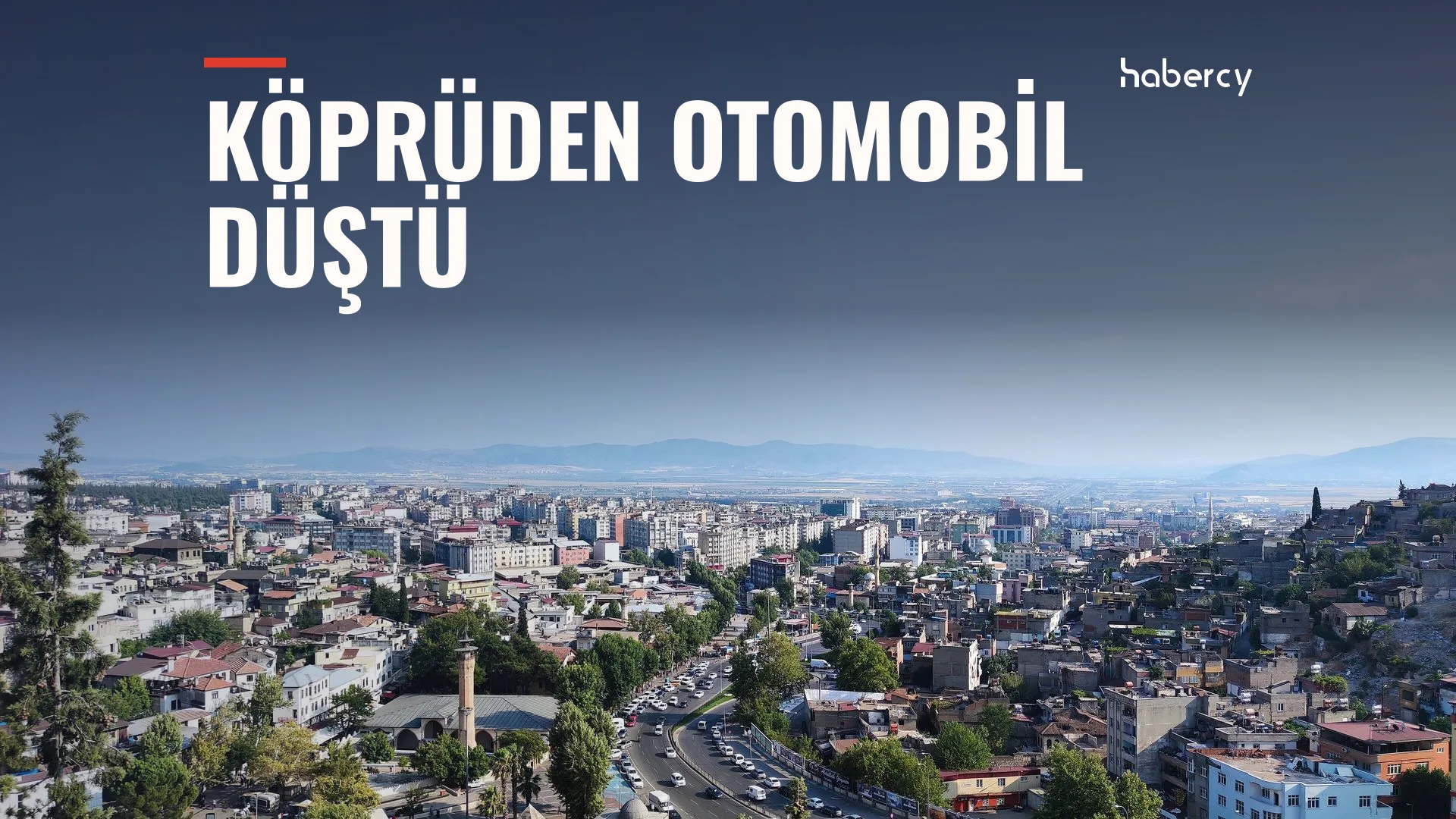 Kahramanmaraş Göksun'da Köprüden Düşen Otomobilde Dayı ile Yeğeni Öldü — temsilî kapak görseli